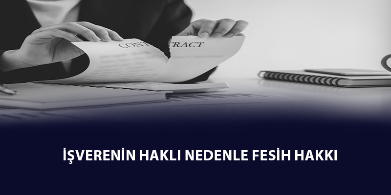 You are currently viewing İşçinin Yetersizliği – Davranış Nedeniyle İş Akdi Feshi – Geçerli Fesih