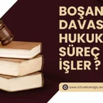 Çekişmeli Boşanma Davasında Hukuki Süreç Nasıl İşler?