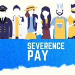 What is Severance Pay?