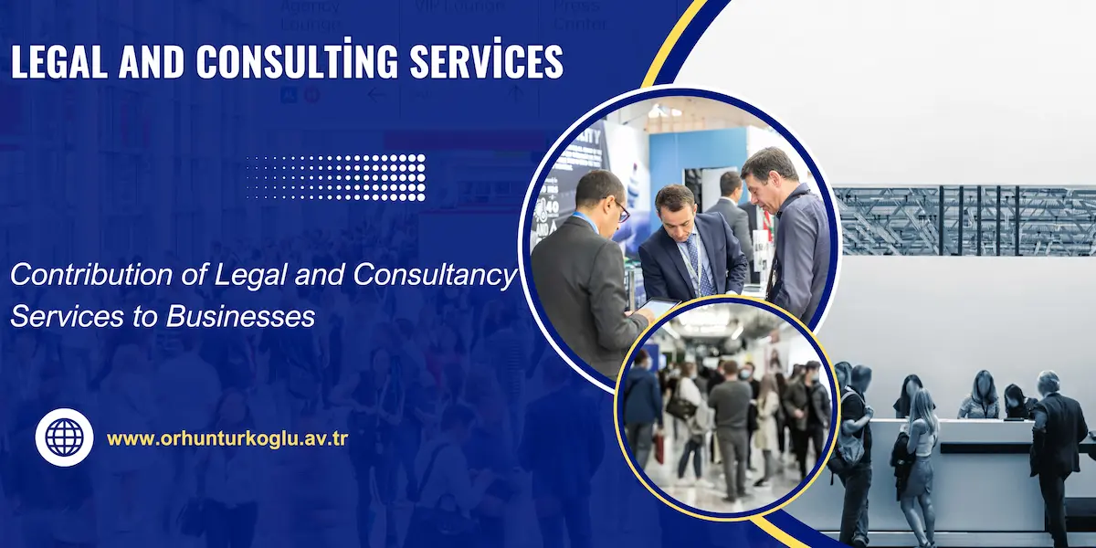 You are currently viewing Contribution of Legal and Consultancy Services to Businesses