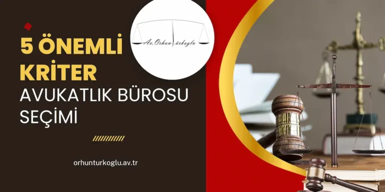 Read more about the article Avukatlık Bürosu Seçerken Dikkat Edilmesi Gereken Beş Önemli Kriter